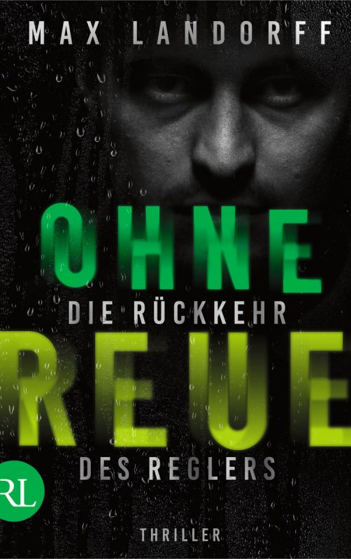 Ohne Reue – Die Rückkehr des Reglers