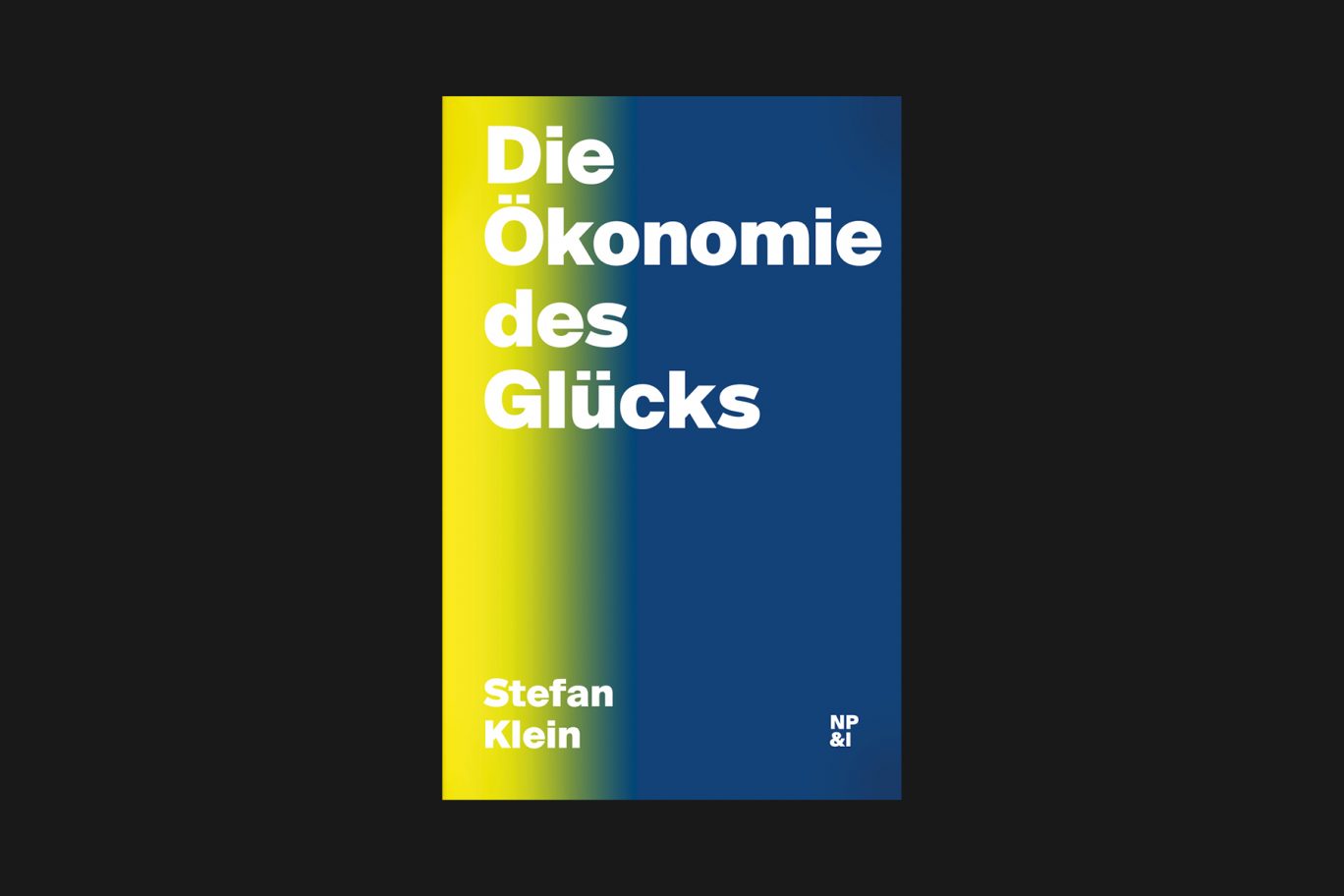 Die Ökonomie des Glücks