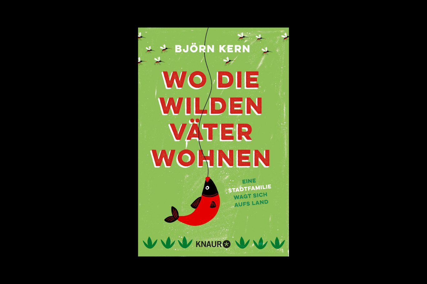 Wo die wilden Väter wohnen
