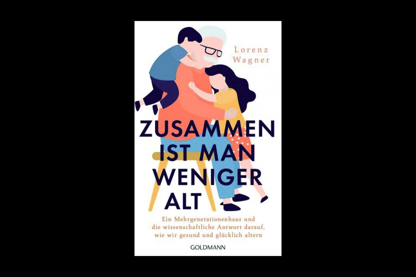 Zusammen ist man weniger alt