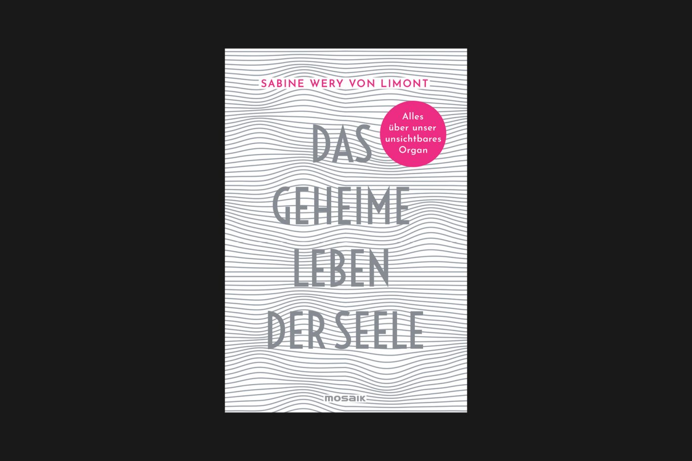 Das geheime Leben der Seele